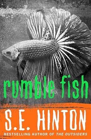 Rumble Fish by S. E. Hinton